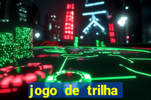 jogo de trilha para imprimir